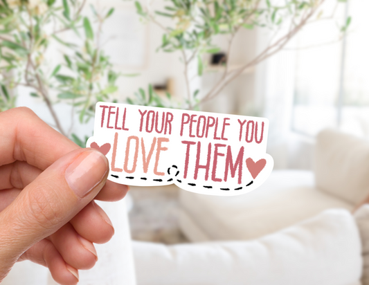 Remember to Tell Them Sticker