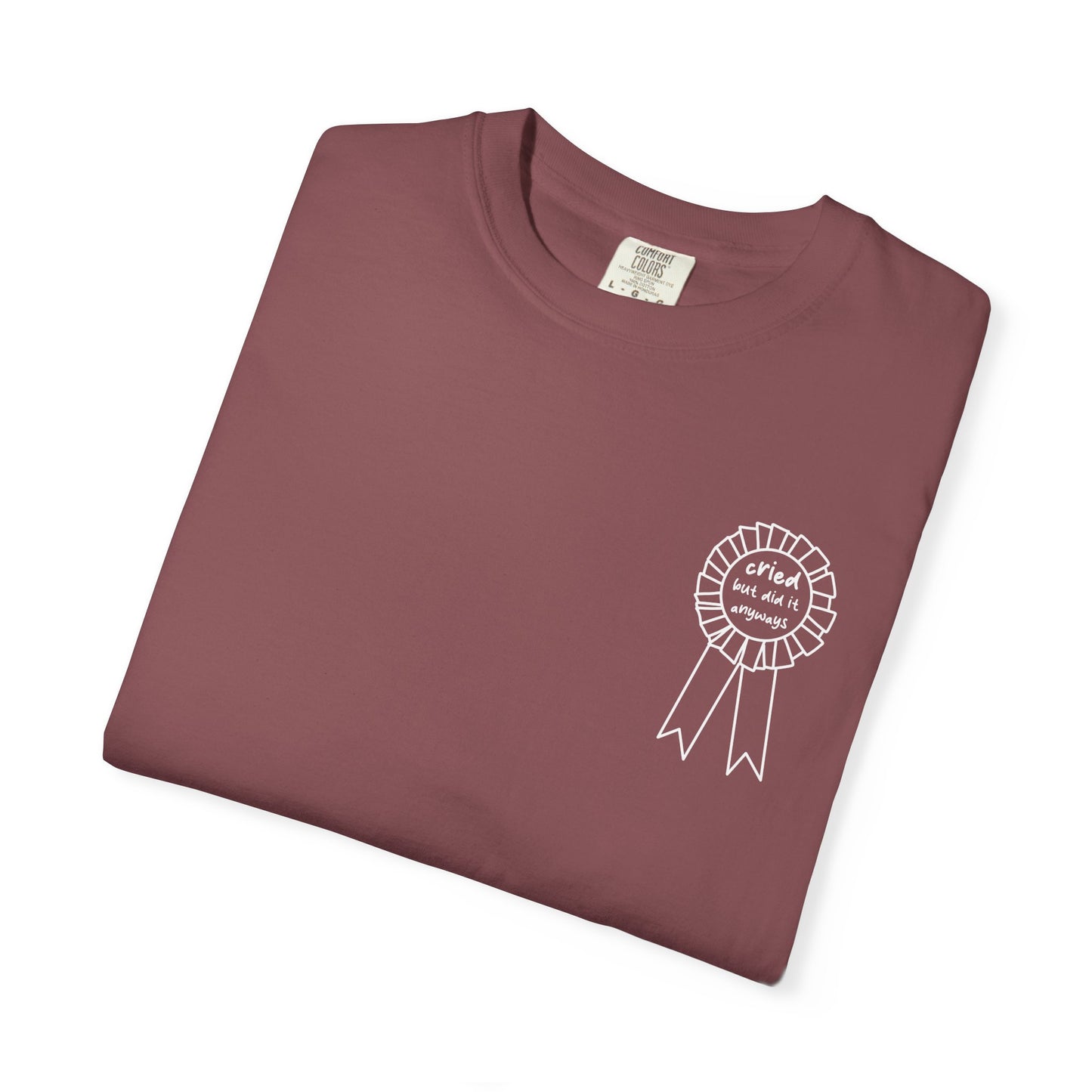 Cried But Did It Anyway Award Tee