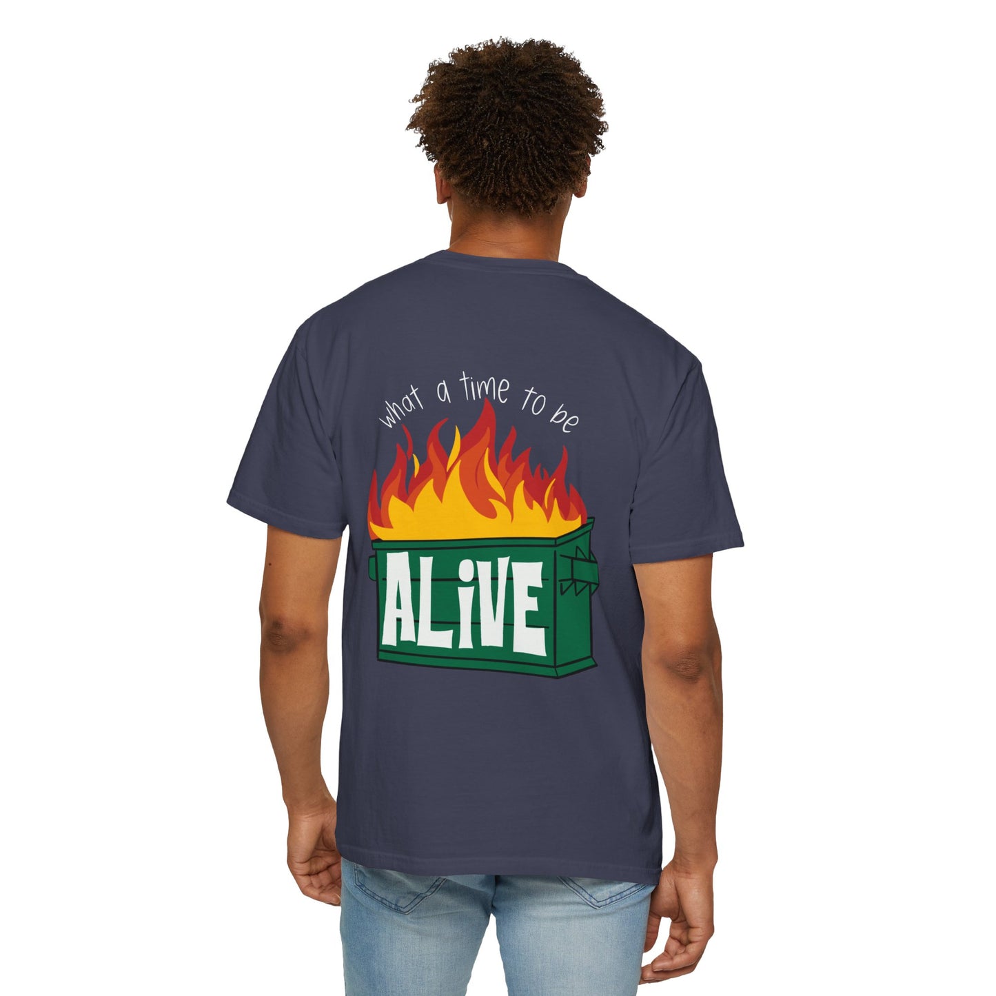 Life=Dumpster Fire Tee