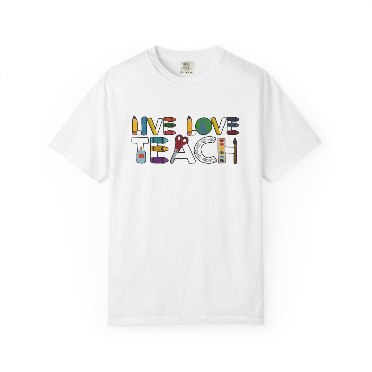 Live Love Teach Tee