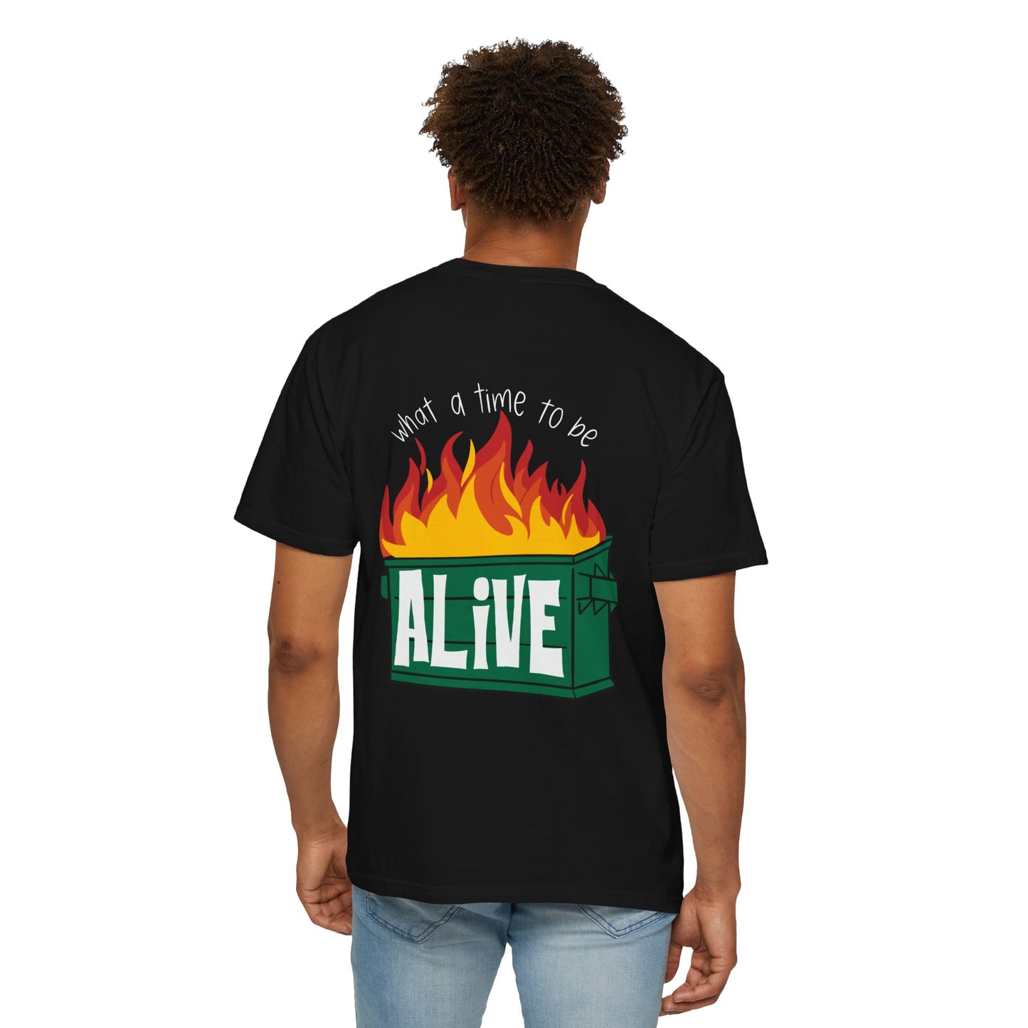 Life=Dumpster Fire Tee