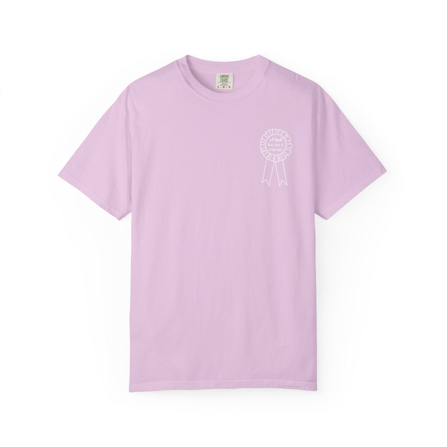 Cried But Did It Anyway Award Tee