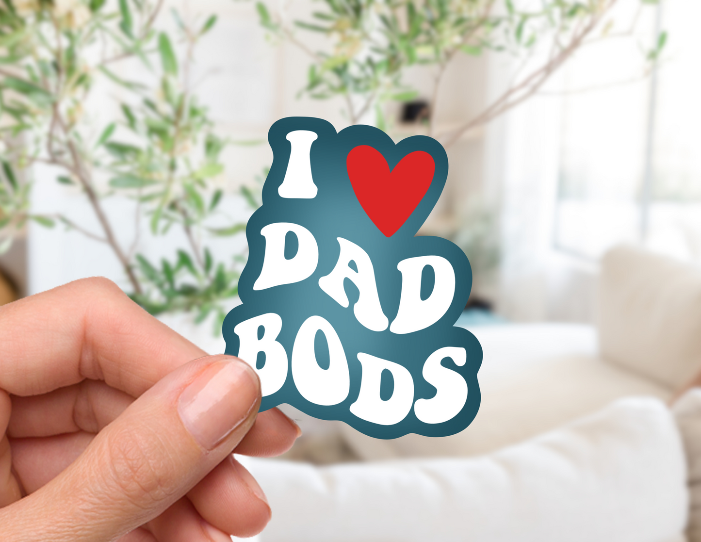 I Love Dad Bods Sticker