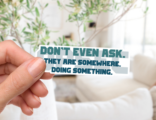 Don't Be Stupid - OPSEC Sticker