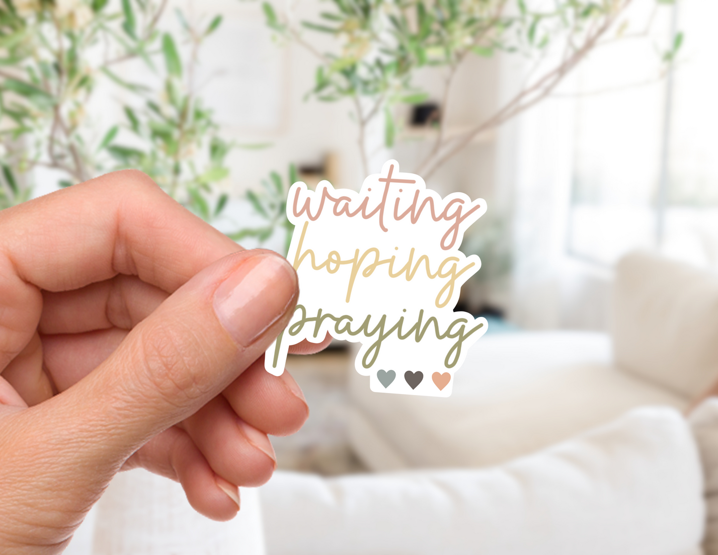 Waiting, Hoping, Praying Sticker