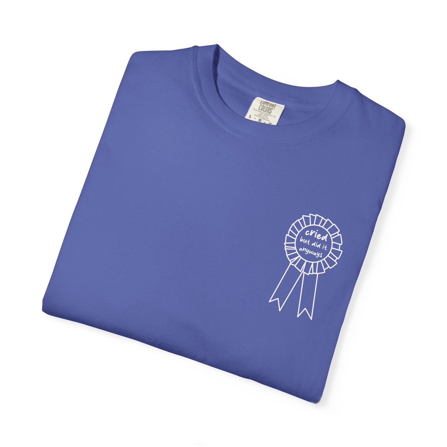 Cried But Did It Anyway Award Tee