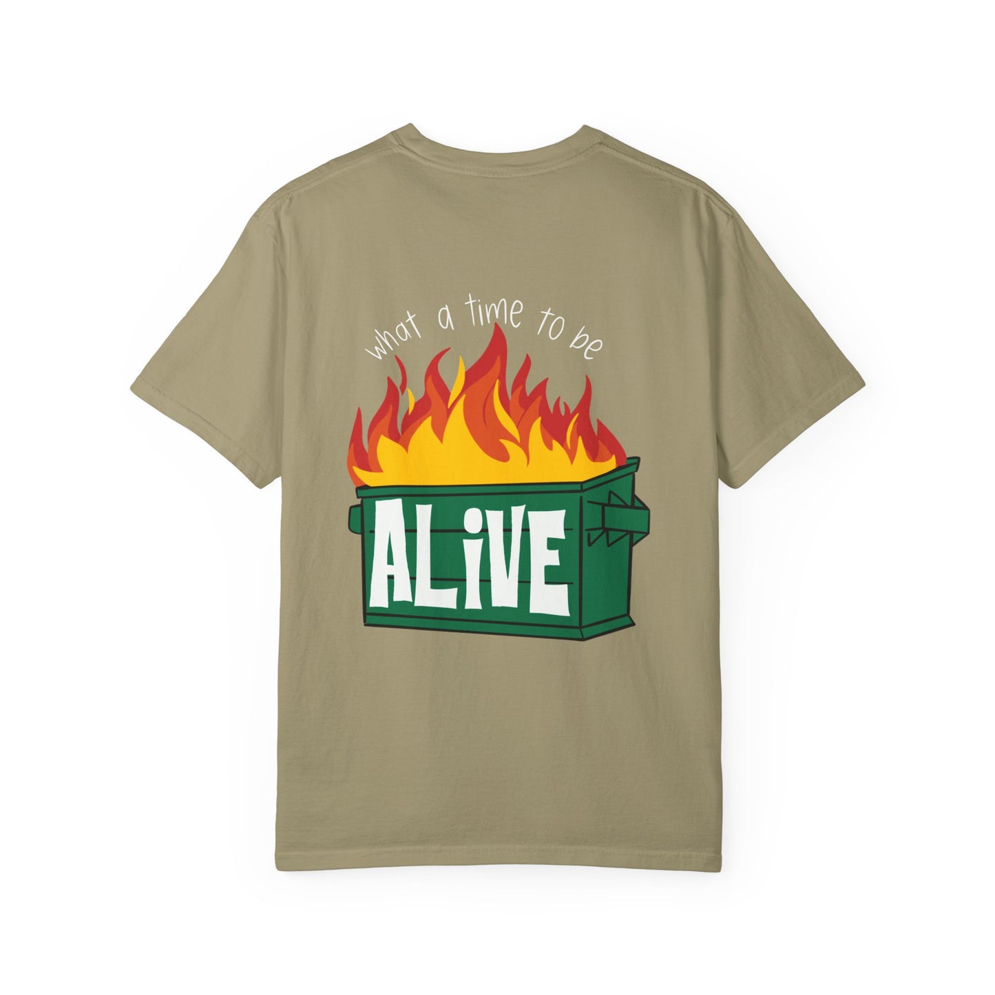Life=Dumpster Fire Tee