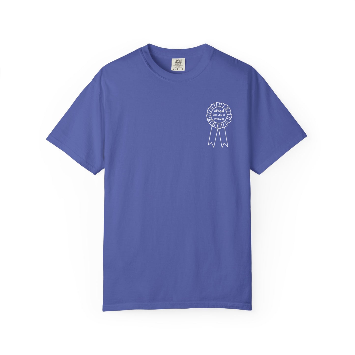 Cried But Did It Anyway Award Tee