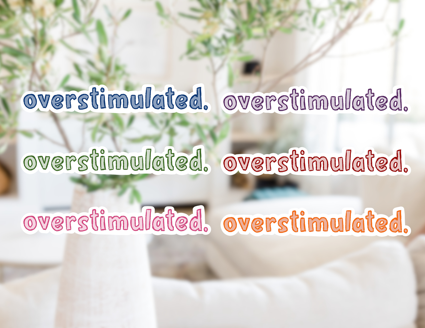 overstimulated. sticker