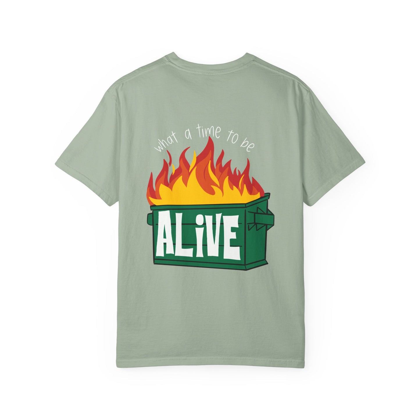 Life=Dumpster Fire Tee