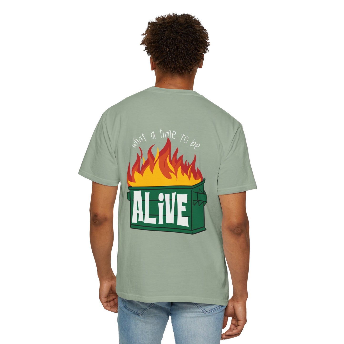 Life=Dumpster Fire Tee