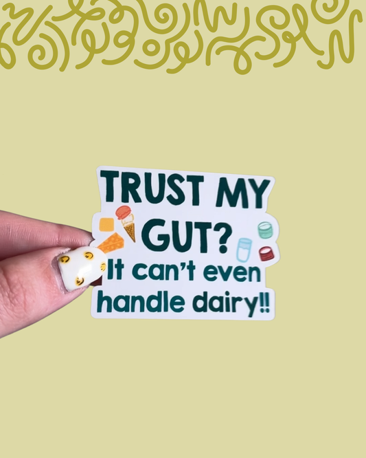 Trust My Gut?! Sticker