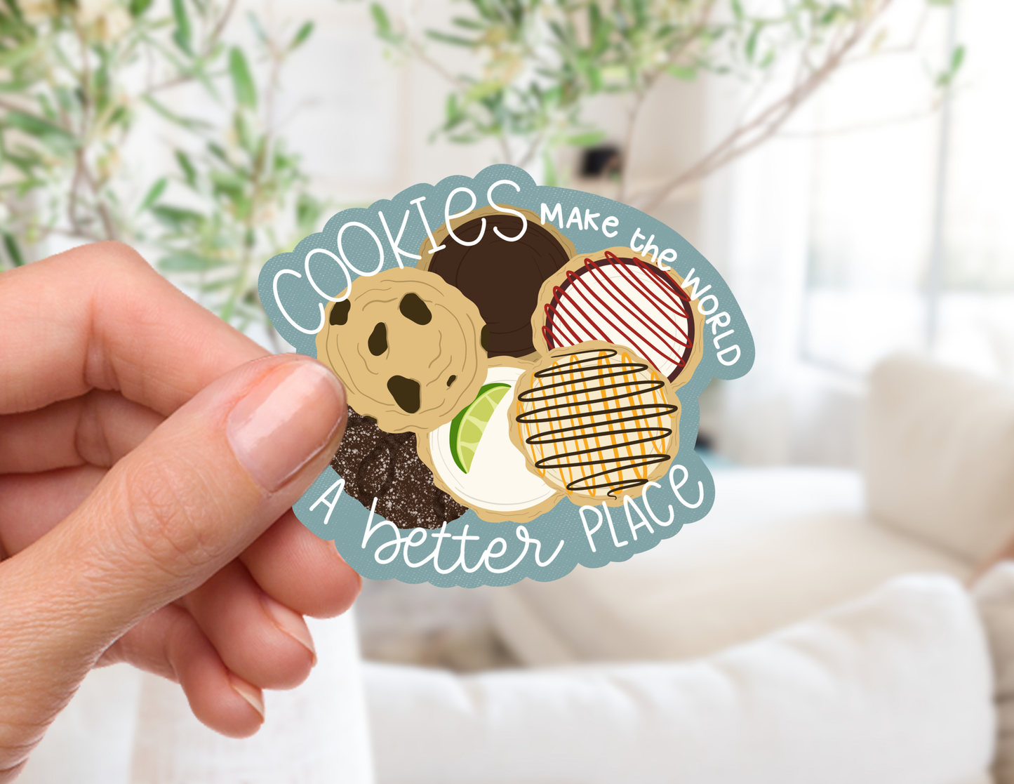 Cookies Make the World a Better Place Sticker