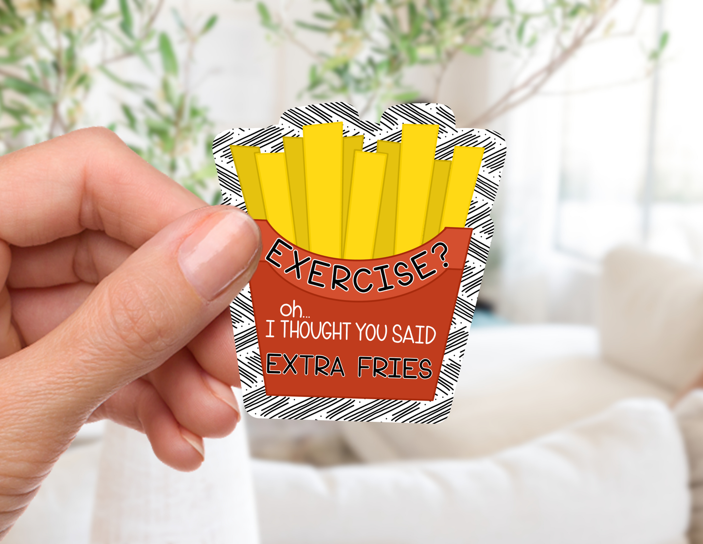 Exercise? No Extra Fries Sticker