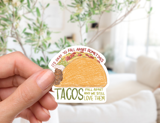 Tacos Fall Apart Sticker