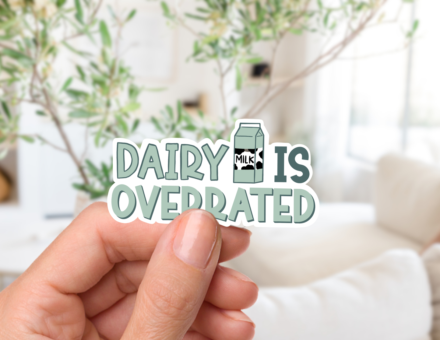 Dairy is Overrated Sticker