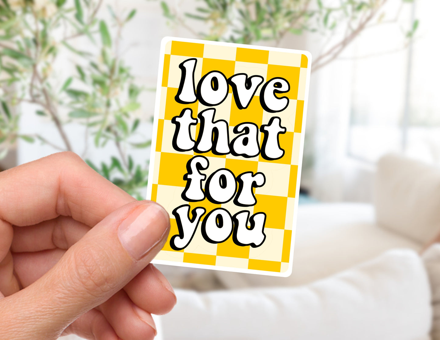 Love that for You Sticker