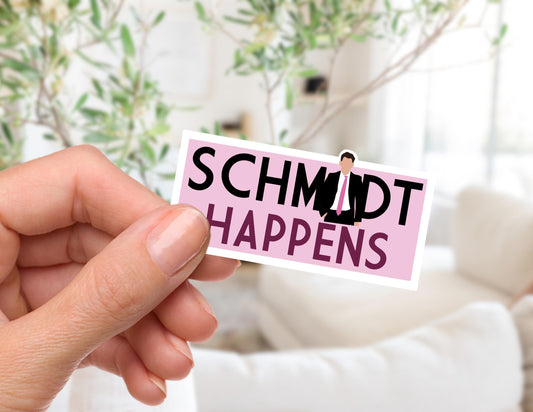 Schmidt Happens Sticker