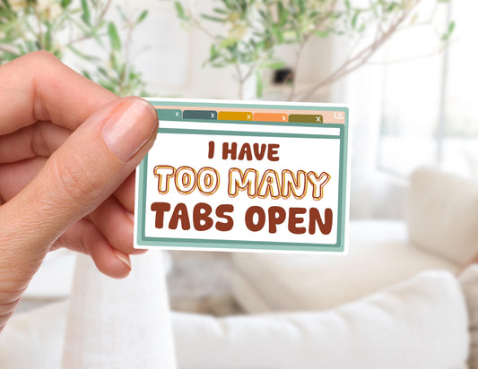 Too Many Tabs Sticker